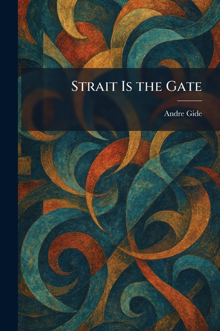 Strait Is the Gate