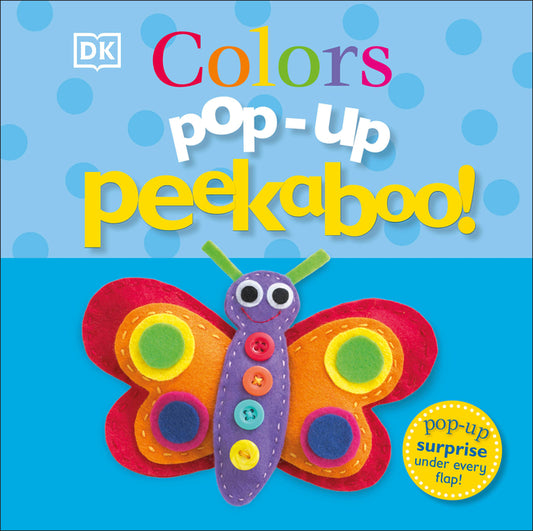 Pop-Up Peekaboo! Colors: A Bright & Colorful Surprise Under Every Flap!