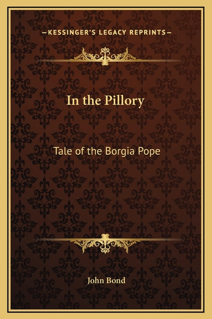 In the Pillory: Tale of the Borgia Pope