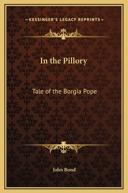In the Pillory: Tale of the Borgia Pope