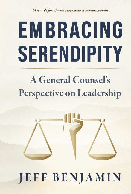 Embracing Serendipity: A General Counsel's Perspective on Leadership