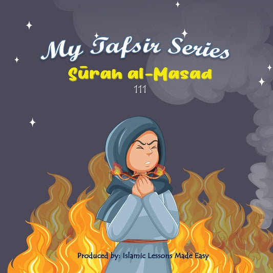 My Tafsir Series - Surah al Masad
