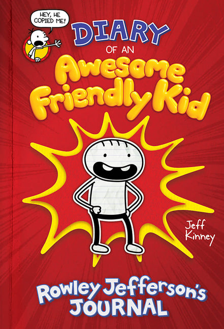 Diary of an Awesome Friendly Kid: Rowley Jefferson's Journal: From the Creator of Diary of a Wimpy Kid