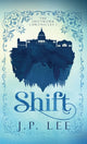 Shift: The Shiftwork Chronicles I