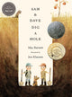 Sam and Dave Dig a Hole: (A Childrens Picture Book about Curiosity, Friendship, Perseverance, and Unexpected Discoveries for Kids Ages 4-8)