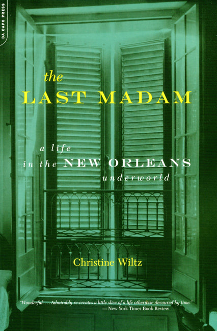 The Last Madam: A Life in the New Orleans Underworld