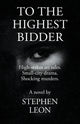 To the Highest Bidder