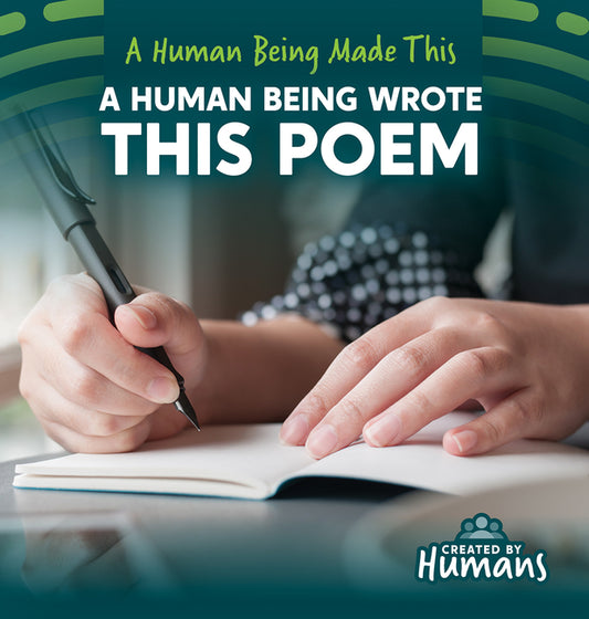 A Human Being Wrote This Poem