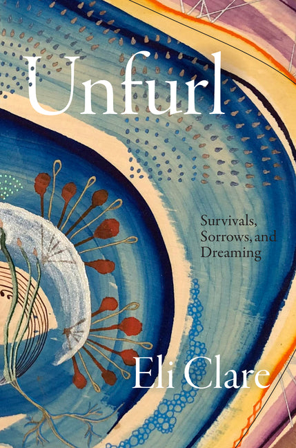 Unfurl: Survivals, Sorrows, and Dreaming