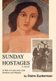Sunday Hostages: A Tale of Love and Loss, Dreams and Reality