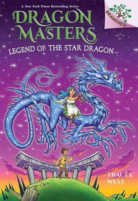 Legend of the Star Dragon: A Branches Book (Dragon Masters #25): Volume 25