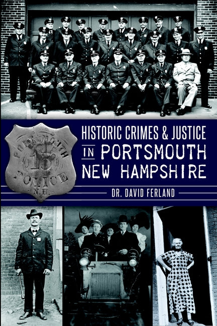 Historic Crimes & Justice in Portsmouth, New Hampshire