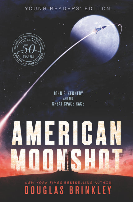 American Moonshot Young Readers' Edition: John F. Kennedy and the Great Space Race (Young Readers')
