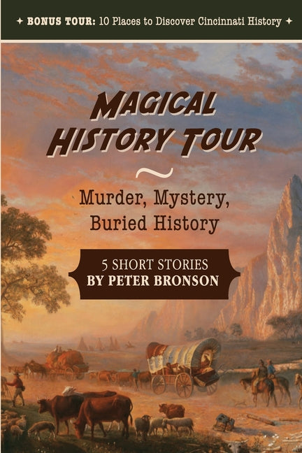 Magical History Tour: Murder, Mystery, Buried History