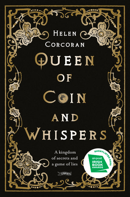 Queen of Coin and Whispers: A Kingdom of Secrets and a Game of Lies