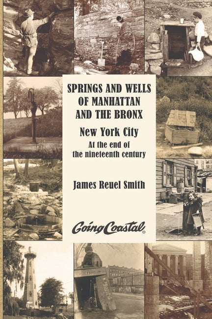 Springs and Wells of Manhattan and The Bronx: New York City at the End of the Nineteenth Century