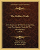 The Golden Trade: Or A Discovery Of The River Gambra, And The Golden Trade Of The Aethiopians (1904)