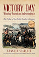 Victory Day - Winning American Independence: The Defeat of the British Southern Strategy (America 250)