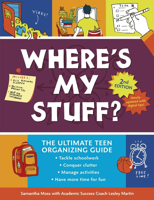 Where's My Stuff? 2nd Edition: The Ultimate Teen Organizing Guide (Revised)