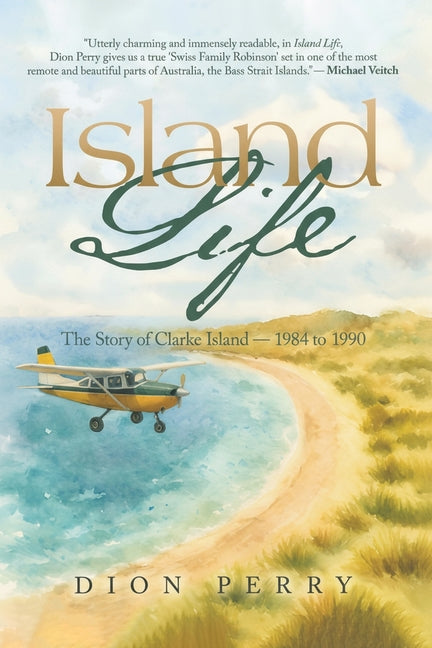 Island Life: The Story of Clarke Island - 1984 to 1990