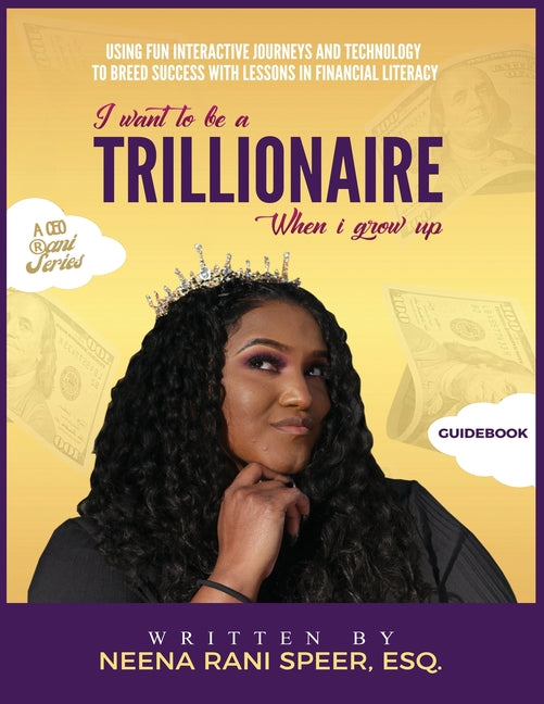 I Want To Be A Trillionaire When I Grow Up: Guidebook