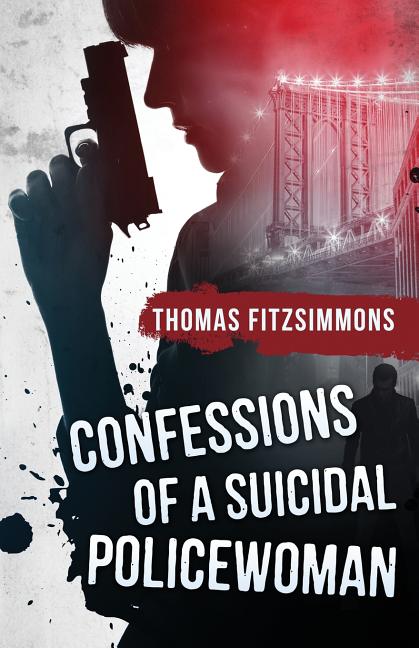 Confessions of a Suicidal Policewoman
