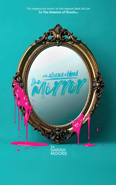 In The Absence of Blood: The Mirror