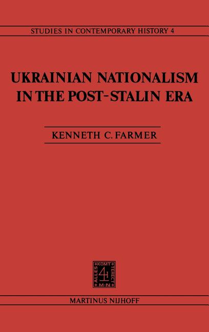 Ukrainian Nationalism in the Post-Stalin Era: Myth, Symbols and Ideology in Soviet Nationalities Policy (1980)