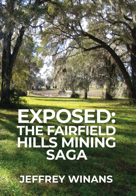 Exposed: The Fairfield Hills Mining Saga
