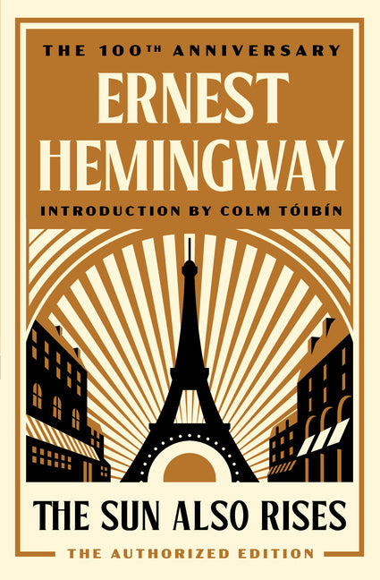 The Sun Also Rises: The Authorized Edition
