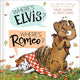 Where's Elvis? Where's Romeo?