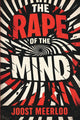 The Rape of the Mind