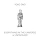 Yoko Ono: Everything in the Universe Is Unfinished