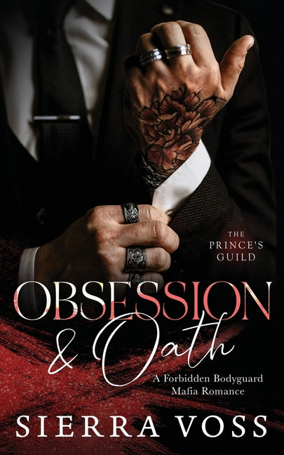 Obsession & Oath: A Forbidden Bodyguard Mafia Romance