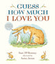 Guess How Much I Love You Padded Board Book: (An Ideal Baby Shower Gift and Bedtime Story for Babies and Toddlers)
