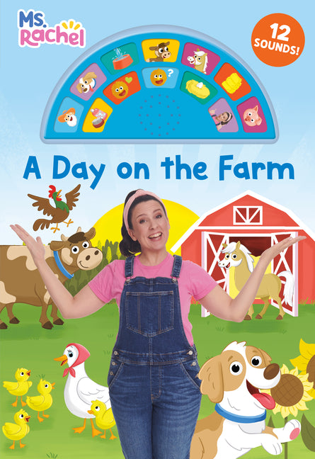A Day on the Farm (Ms. Rachel): An Interactive Sound Book with 12 Sounds! [With Battery]