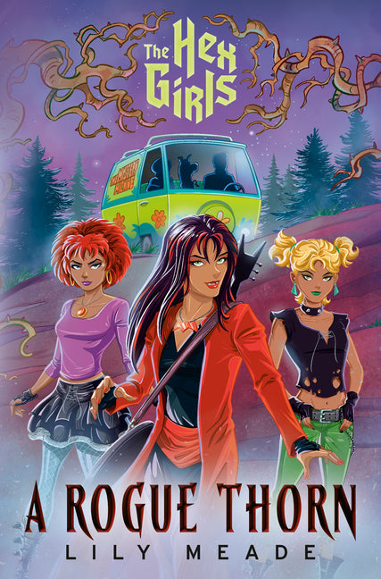 The Hex Girls: A Rogue Thorn (Scooby-Doo and Friends)