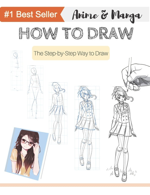 How to Draw Anime & Manga: Anyone Can Draw with this Book! The Step by Step Book to Draw Anime & Manga