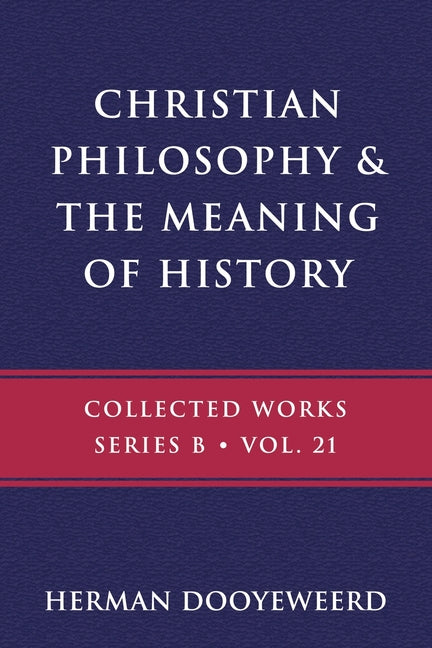 Christian Philosophy & the Meaning of History