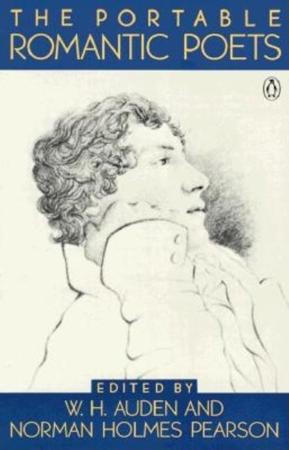 The Portable Romantic Poets: Romantic Poets: Blake to Poe