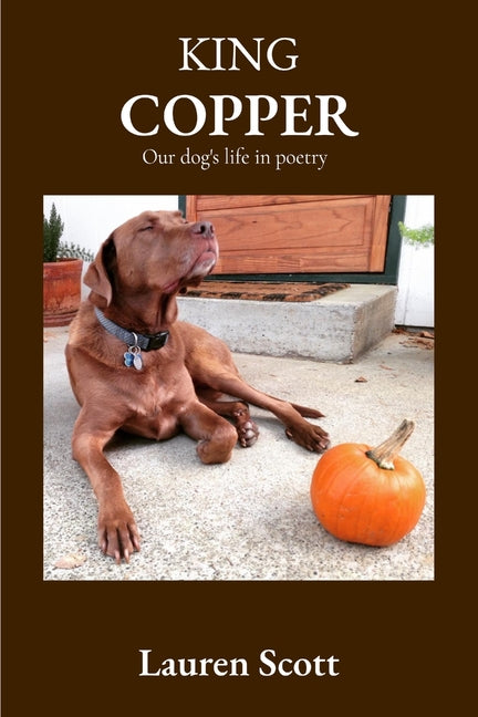 King Copper: Our dog's life in poetry