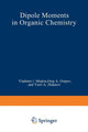 Dipole Moments in Organic Chemistry (Softcover Reprint of the Original 1st 1970)