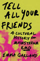 Tell All Your Friends: A Cultural History of Mainstream Emo