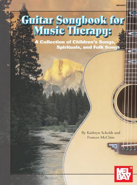 Guitar Songbook for Music Therapy: A Collection of Children's Songs, Spirituals, and Folk Songs