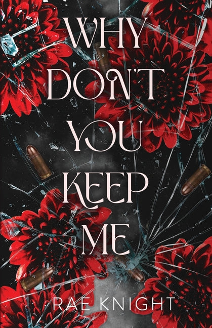 Why Don't You Keep Me?