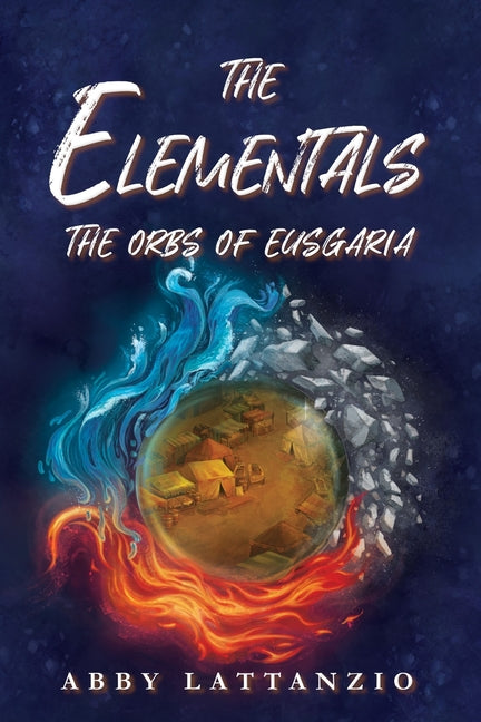 The Elementals: The Orbs of Eusgaria