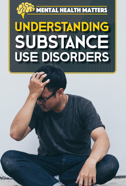 Understanding Substance Use Disorders