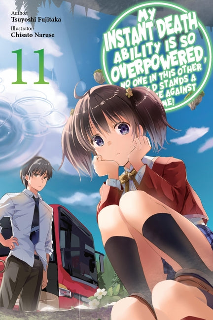 My Instant Death Ability Is So Overpowered, No One in This Other World Stands a Chance Against Me!, Vol. 11 (Light Novel): Volume 11
