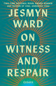 On Witness and Respair: Essays