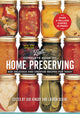 Complete Book of Home Preserving: 400 Delicious and Creative Recipes for Today (New and Updated)